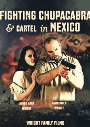 Постер: Fighting Chupacabra and Cartel in Mexico