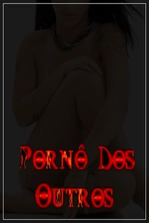 Постер: Pornô dos outros