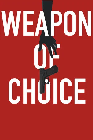 Постер: Weapon of Choice