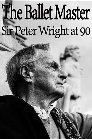 Постер: The Ballet Master: Sir Peter Wright at 90