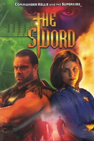 Постер: Commander Kellie & the Superkids: The Sword