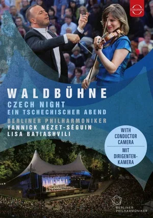 Постер: Waldbühne 2016 · Ein tschechischer Abend - Lisa Batiashvili, Berliner Philharmoniker, Yannick Nézet-Séguin