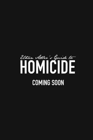 Постер: Ethan Adler’s Guide to Homicide
