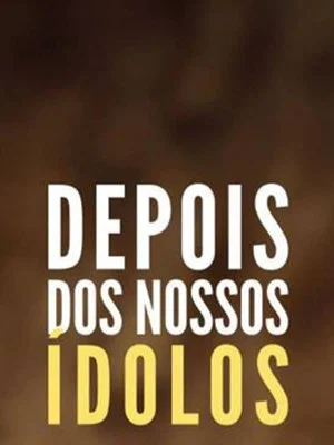 Постер: After Our Idols