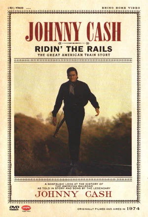 Постер: Johnny Cash: Ridin' the Rails