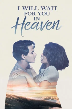 Постер: I Will Wait for You in Heaven