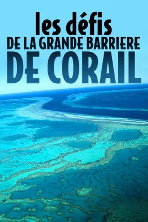 Постер: Les défis de la Grande Barrière de corail