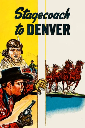 Постер: Stagecoach to Denver