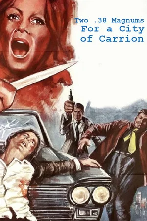 Постер: Two .38 Magnums for a City of Carrion