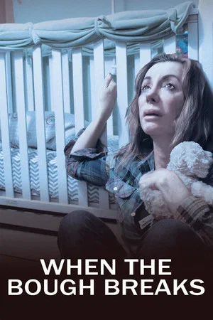 Постер: When the Bough Breaks: A Documentary About Postpartum Depression