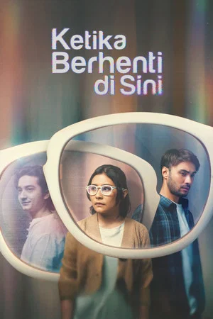 Постер: Ketika Berhenti di Sini