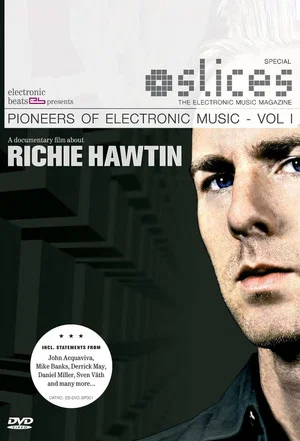 Постер: Pioneers of Electronic Music, Volume 1: Richie Hawtin