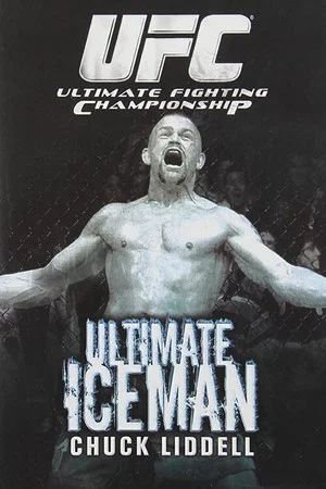 Постер: The Ultimate Iceman: Chuck Liddell