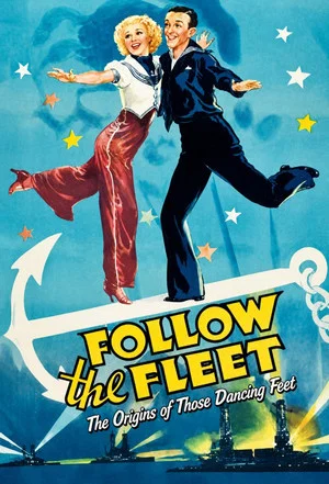 Постер: "Follow the Fleet": The Origins of Those Dancing Feet