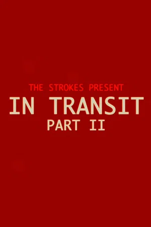 Постер: The Strokes: In Transit: Part II