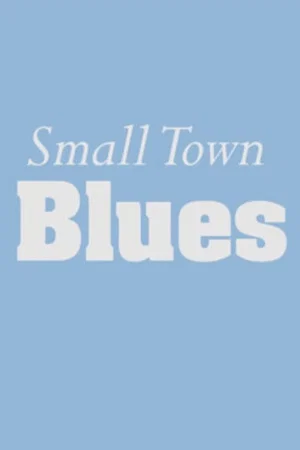Постер: Small Town Blues