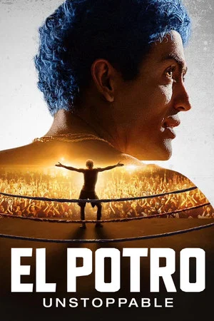 Постер: El Potro: Unstoppable