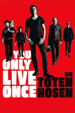 Постер: You Only Live Once: Die Toten Hosen on Tour
