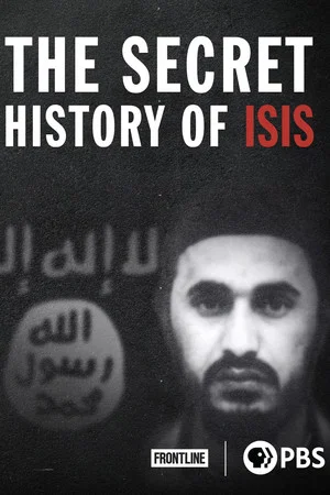 Постер: The Secret History of ISIS