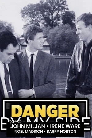 Постер: Danger by My Side
