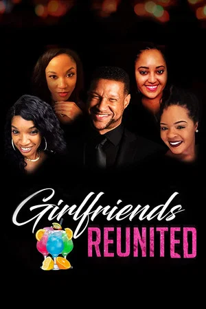 Постер: Girlfriends Reunited