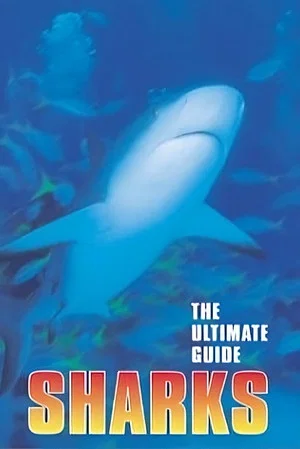 Постер: The Ultimate Guide: Sharks