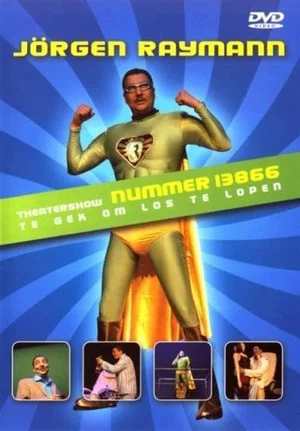 Постер: Jörgen Raymann: Nummer 13866: Te gek om los te lopen