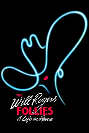 Постер: The Will Rogers Follies: A Life In Revue
