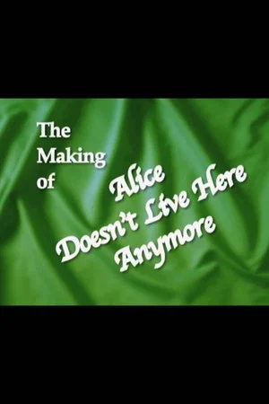 Постер: Second Chances: The Making of "Alice Doesn't Live Here Anymore"