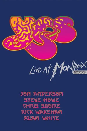 Постер: Yes: Live at Montreux 2003