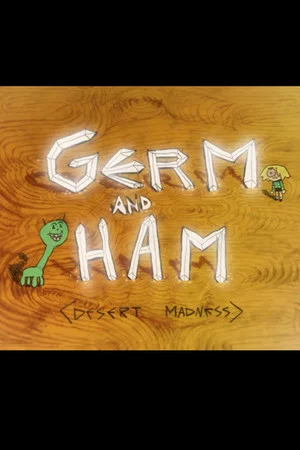 Постер: Germ and Ham: Desert Madness