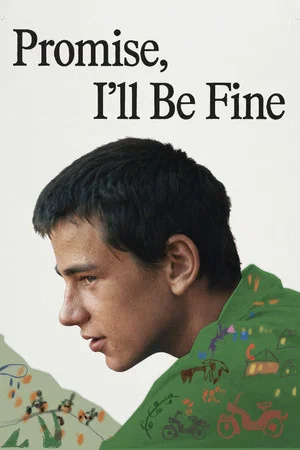 Постер: Promise, I'll Be Fine