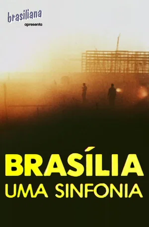 Постер: Brasília, Uma Sinfonia