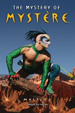 Постер: Cirque du Soleil: The Mystery of Mystère