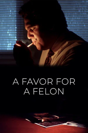 Постер: A Favor for a Felon