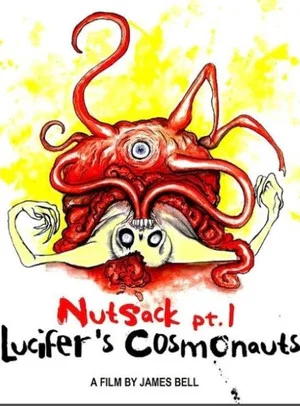 Постер: Nutsack Pt. 1: Lucifer's Cosmonauts