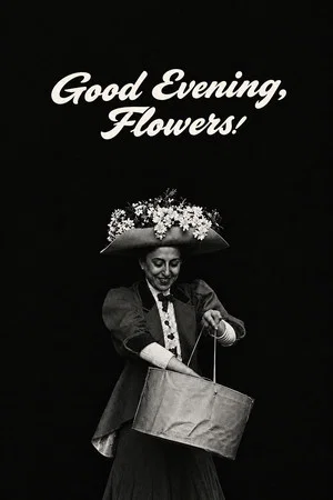 Постер: Good Evening, Flowers!