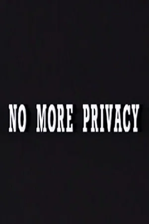 Постер: No More Privacy: All About You