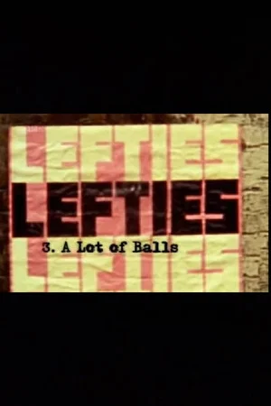 Постер: Lefties: A Lot Of Balls