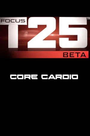 Постер: Focus T25: Beta - Core Cardio