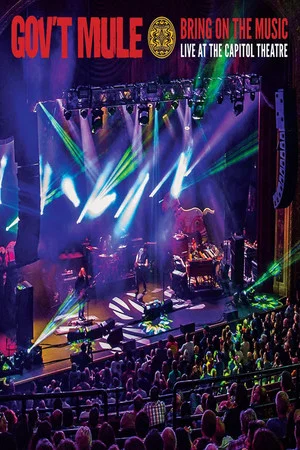 Постер: Gov't Mule: Bring On The Music - Live at The Capitol Theatre