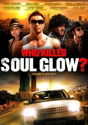Постер: Who Killed Soul Glow?