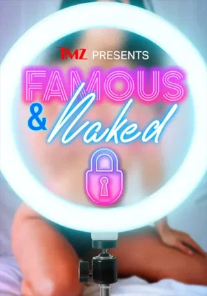 Постер: TMZ Presents | Famous & Naked