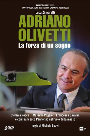 Постер: Adriano Olivetti - La forza di un sogno