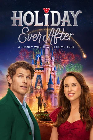 Постер: Holiday Ever After: A Disney World Wish Come True