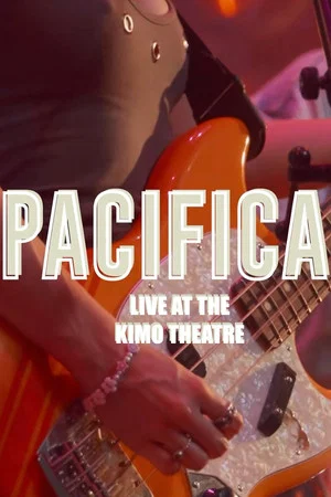 Постер: Pacifica: Live at the KiMo Theatre
