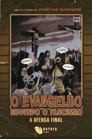 Постер: The Gospel According to Fascism - The Final Offense