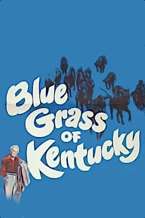 Постер: Blue Grass of Kentucky