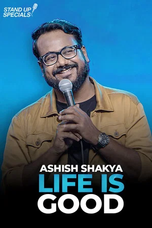 Постер: Life is Good by Ashish Shakya
