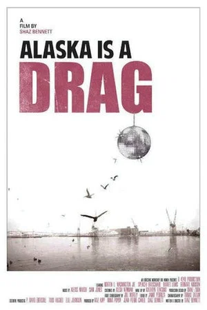 Постер: Alaska Is a Drag